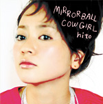 Debut Mini Album　ミラーボール・カウガール　2008.02.06 on sale